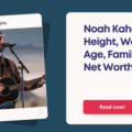 Noah Kahan Height (2)